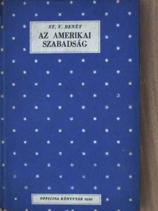 St. V. Benét - Az amerikai szabadság [antikvár]