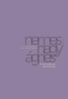 Nemes Nagy Ágnes - A névtelenek senkiföldje [eKönyv: epub, mobi]