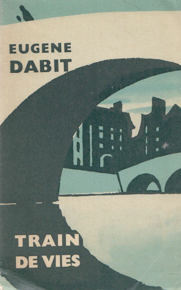 Dabit, Eugene - Train de vies [antikvár]