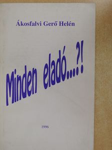 Ákosfalvi Gerő Helén - Minden eladó...?! (dedikált példány) [antikvár]