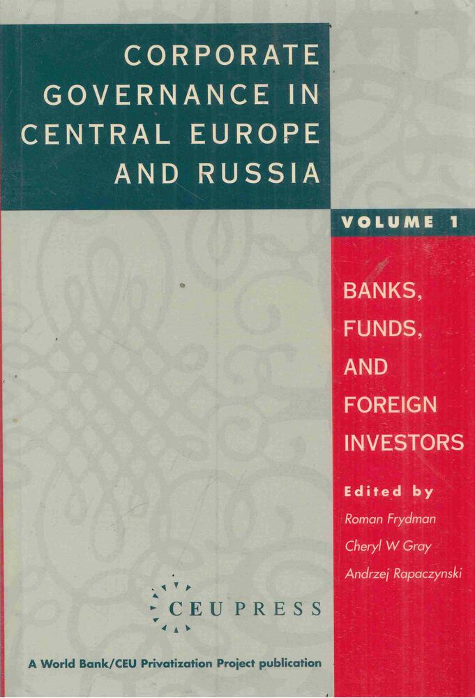 Roman Frydman, Cheryl W. Gray, Andrzej Rapaczynski - Corporate Governance in Central Europe and Russia vol.1 [antikvár]