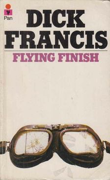 FRANCIS, DICK - Flying Finish [antikvár]