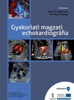 Hajdú Júlia(dr.)-Masszi György(dr.) - Gyakorlati magzati echokardiográfia - Második kiadás