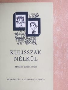 Mészáros Tamás - Kulisszák nélkül [antikvár]
