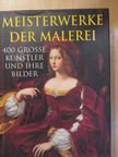 Sandra Forty - Meisterwerke der Malerei [antikvár]
