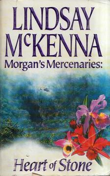 Lindsay McKenna - Morgan's Mercenaries: Heart Of Stone [antikvár]