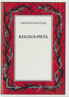 László-Kovács Gyula - Koldus-pietá [antikvár]