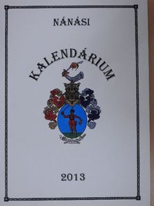 Buczkó József - Nánási kalendárium és helytörténeti olvasókönyv 2013 [antikvár]