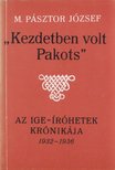 M. PÁSZTOR JÓZSEF - Kezdetben volt Pakots [antikvár]