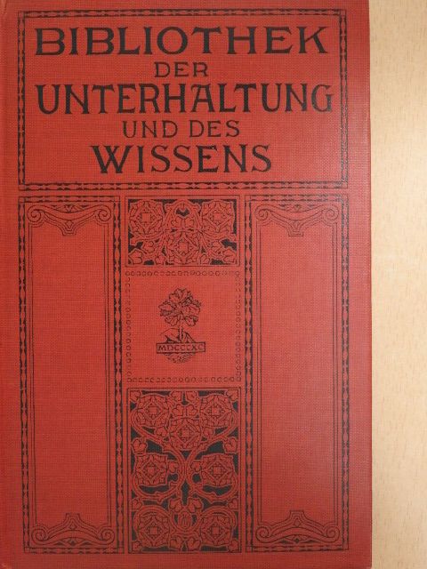 Otto Hoecker - Bibliothek der Unterhaltung und des Wissens 1911/2. (gótbetűs) [antikvár]