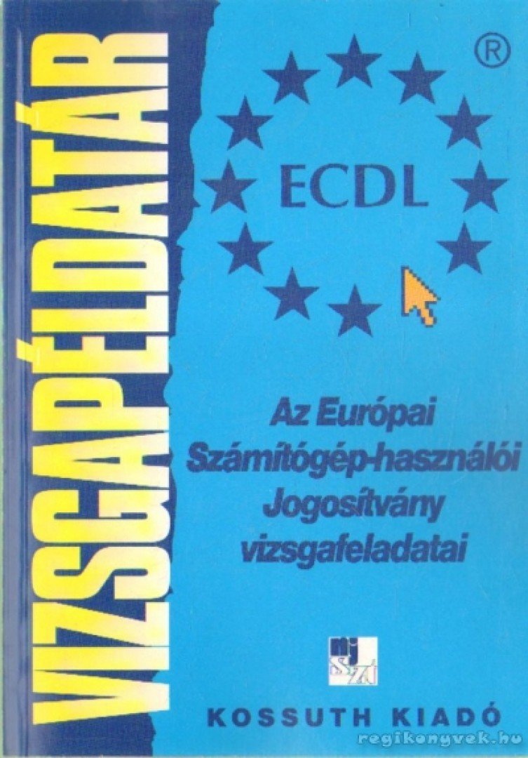 Váradi Zsolt - Vizsgapéldatár - Az európai számítógép-használói jogosítvány vizsgafeladatai [antikvár]