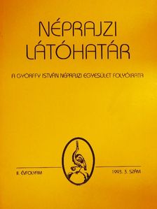 Bencze Sándor - Néprajzi látóhatár 1993/3. [antikvár]