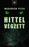 Péter Marendeák - Hittel végzett [eKönyv: epub, mobi]