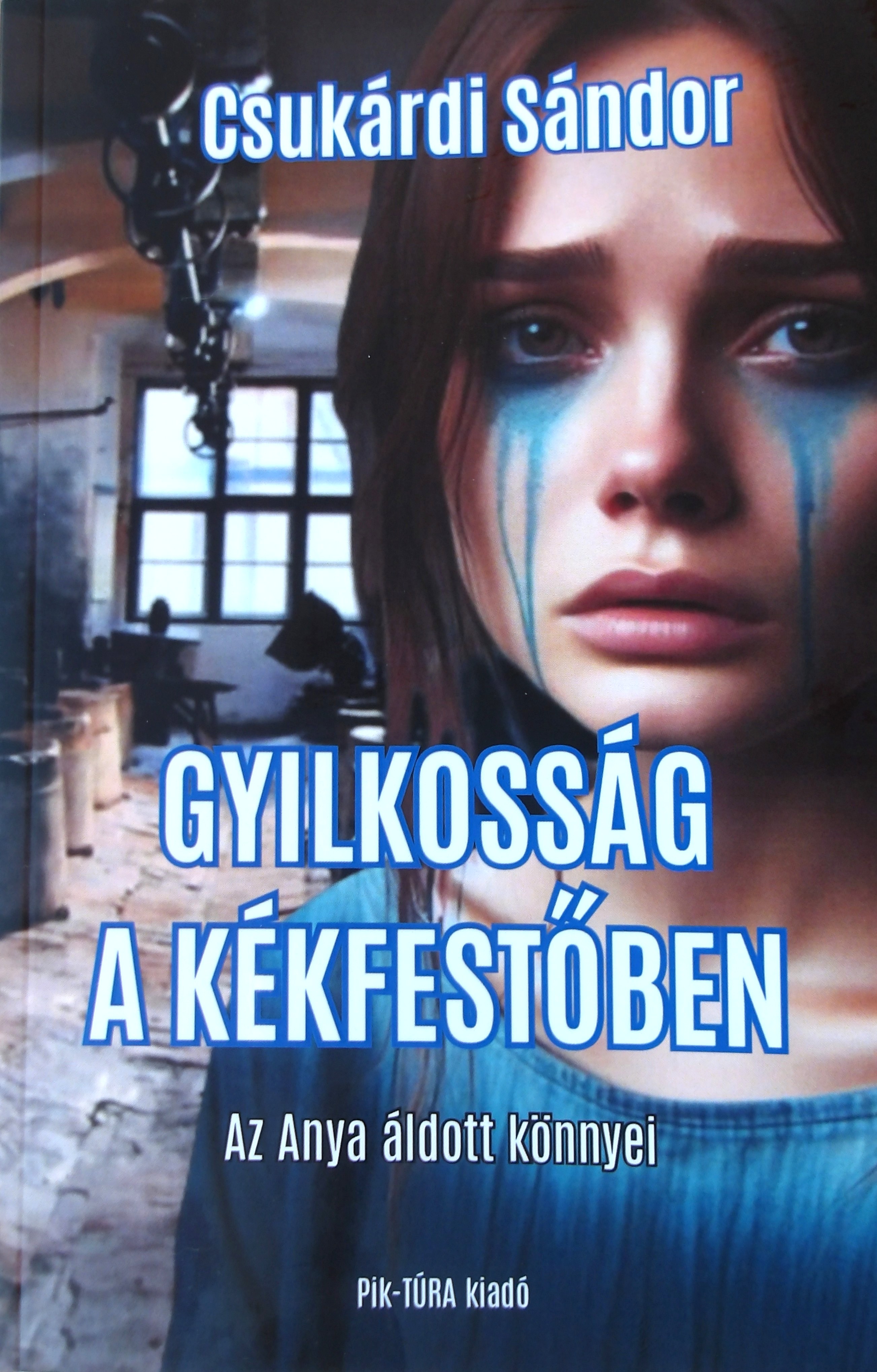 Csukárdi Sándor - Gyilkosság a kékfestőben
