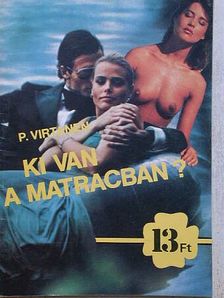 P. Virtanen - Ki van a matracban? [antikvár]