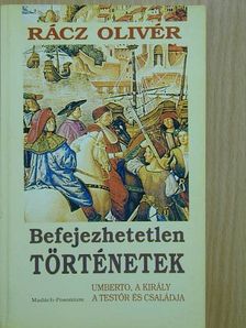 Rácz Olivér - Befejezhetetlen történetek [antikvár]