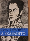 Kasimir Edschmid - A szabadító [antikvár]