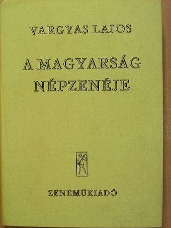 Vargyas Lajos - A magyarság népzenéje [antikvár]
