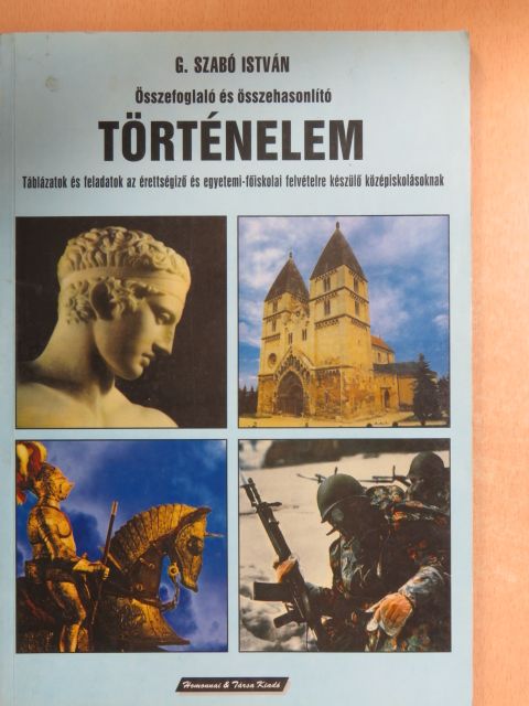 G. Szabó István - Összefoglaló és összehasonlító történelem [antikvár]