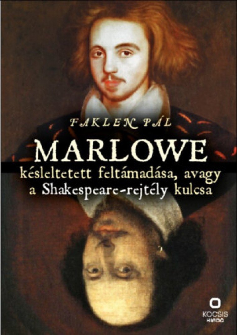 Faklen Pál - Marlowe késleltetett feltámadása, avagy a Shakespeare-rejtély kulcsa [antikvár]