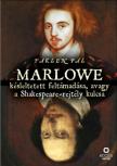 Faklen Pál - Marlowe késleltetett feltámadása, avagy a Shakespeare-rejtély kulcsa [antikvár]