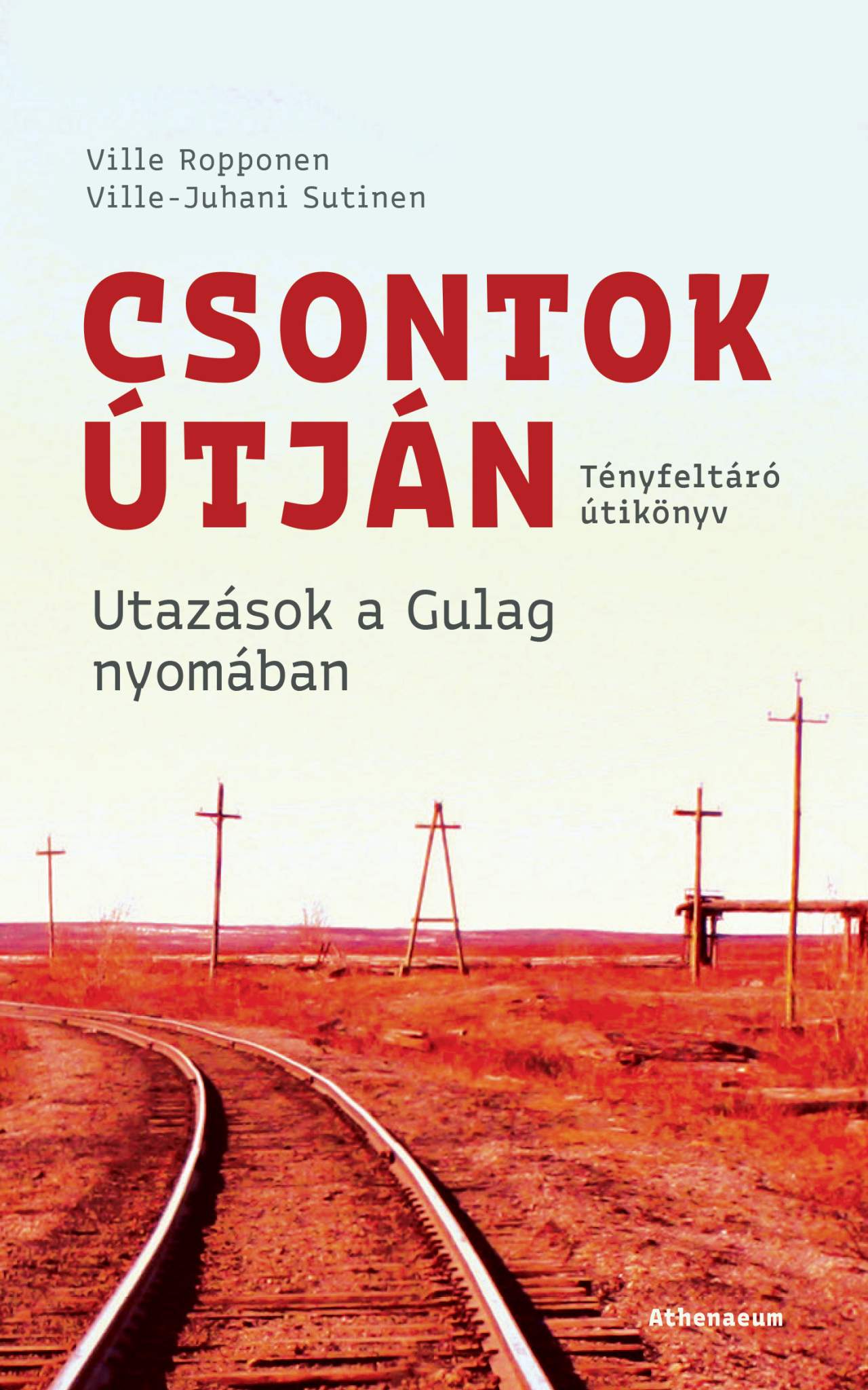 Ville Ropponen-Ville-Juhani Sutinen - Csontok útján