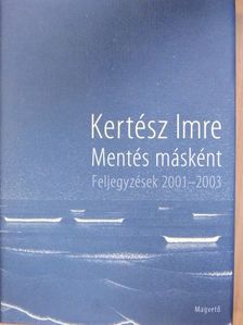 Kertész Imre - Mentés másként [antikvár]