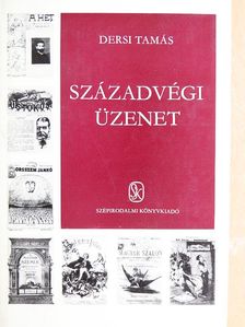 Dersi Tamás - Századvégi üzenet [antikvár]