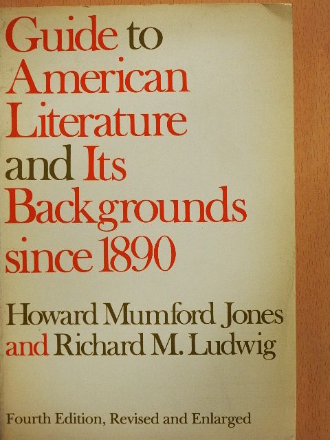 Howard Mumford Jones - Guide to American Literature and Its Backgrounds since 1890 [antikvár]