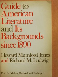 Howard Mumford Jones - Guide to American Literature and Its Backgrounds since 1890 [antikvár]