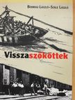 Bodrogi László - Visszaszököttek (dedikált példány) [antikvár]