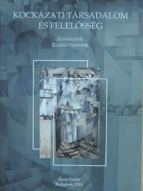 Barcsi Tamás - Kockázati társadalom és felelősség [antikvár]