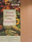 Gyurcsáné Kondrát Ilona - Étrendi ajánlások cukorbetegeknek [antikvár]
