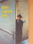 Balog Zoltán - Nehéz zsidónak lenni [antikvár]