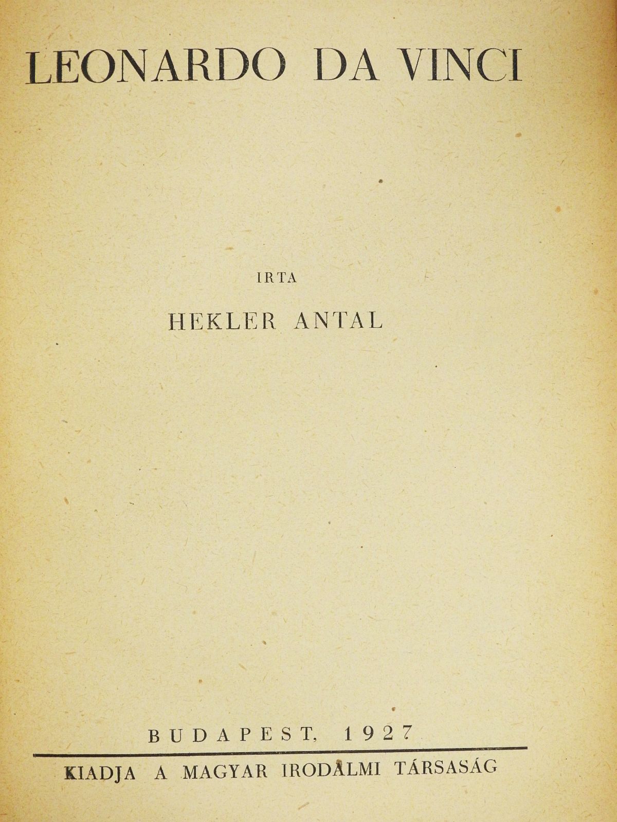 Hekler Antal - Leonardo da Vinci (dedikált példány) [antikvár]