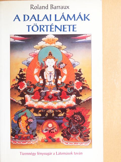 Roland Barraux - A dalai lámák története [antikvár]