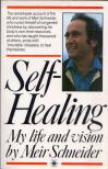 Meir Schneider - Self-Healing: My life and vision [antikvár]