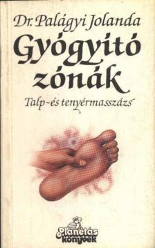 Dr. Palágyi Jolanda - Gyógyító zónák [antikvár]