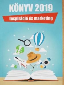 Berze Márton - Könyv 2019 - Inspiráció és marketing  [antikvár]