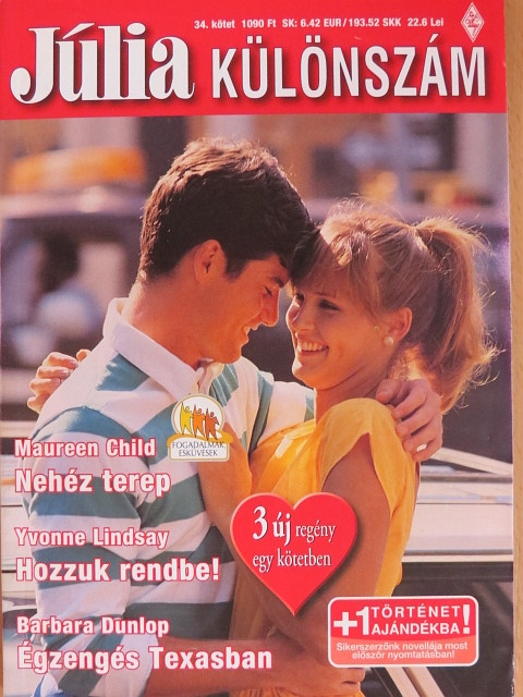Barbara Dunlop - Nehéz terep/Hozzuk rendbe!/Égzengés Texasban/Királyi pár [antikvár]