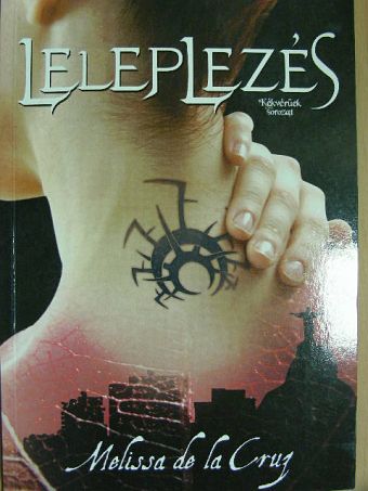 Melissa de la Cruz - Leleplezés [antikvár]