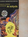 Arkagyij Sztrugackij - A kölyök [antikvár]