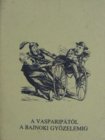 Dr. Töttős Gábor - A vasparipától a bajnoki győzelemig (minikönyv) [antikvár]