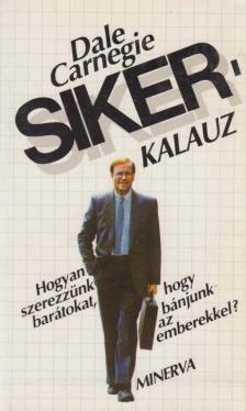 Dale Carnegie - Sikerkalauz 1. [antikvár]