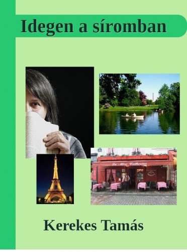 Kerekes Tamás - Idegen a síromban [eKönyv: epub, mobi, pdf]
