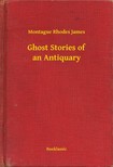 James Montague Rhodes - Ghost Stories of an Antiquary [eKönyv: epub, mobi]