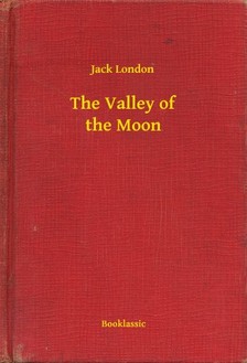 Jack London - The Valley of the Moon [eKönyv: epub, mobi]