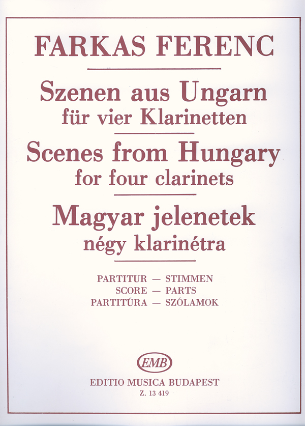 Farkas Ferenc - MAGYAR JELENETEK NÉGY KLARINÉTRA, PARTITÚRA ÉS SZÓLAMOK