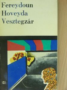 Fereydoun Hoveyda - Vesztegzár [antikvár]