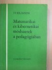 L. B. Itelszon - Matematikai és kibernetikai módszerek a pedagógiában [antikvár]